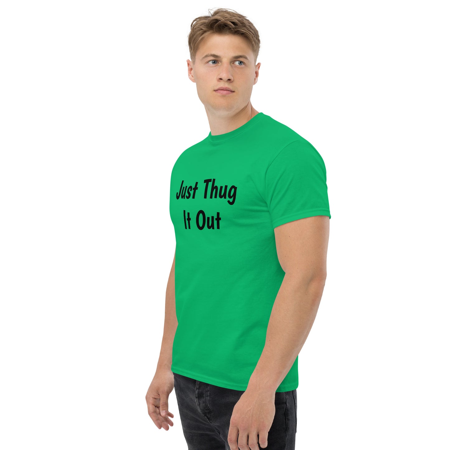 Men’s “Just Thug It Out” Tee