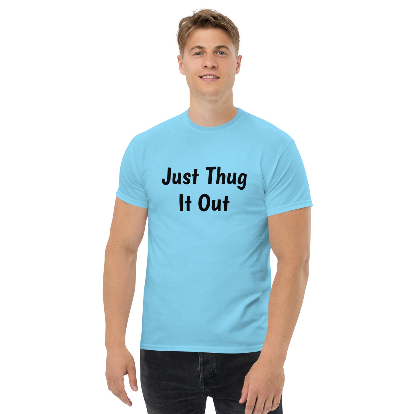 Men’s “Just Thug It Out” Tee